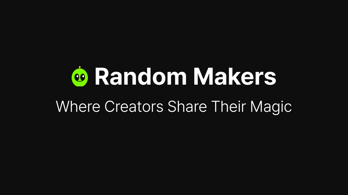 Show HN: Random Makers – Show HN and Product Hunt, but Faster and Not Corporate